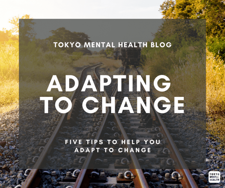 Tokyo Mental Health Blog Adapting to Change