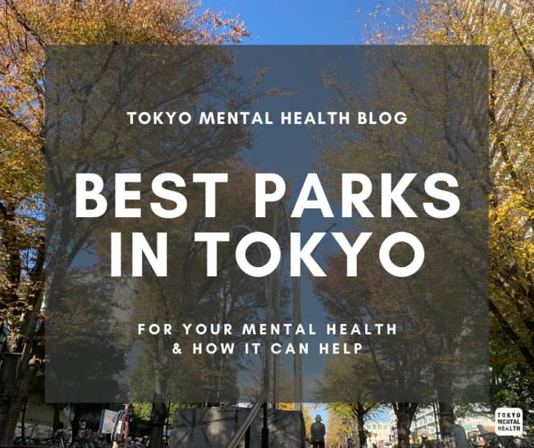 Tokyo Mental Health blog best parks in tokyo for your mental health and how it can help