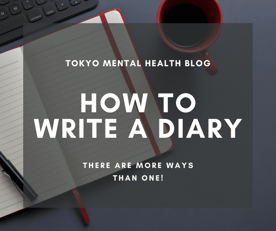 How to Write a Diary (There&rsquo;s More than One Way!) | Tokyo Mental 