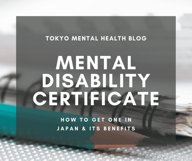 Tokyo Mental Health Blog Mental Disability Certificate - How to get one in Japan and its benefits