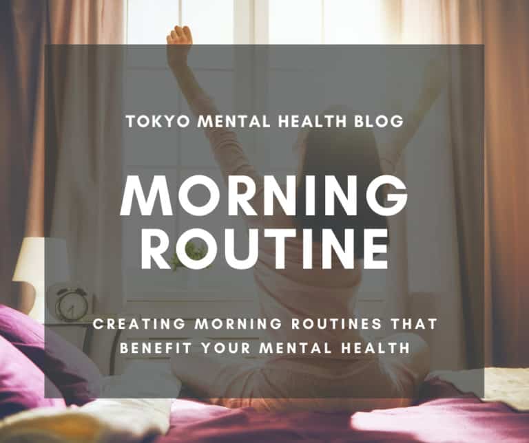 Tokyo Mental Health blog Morning Routine - Creating morning routines that benefit your mental health