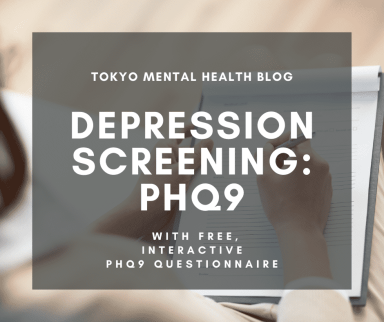 Tokyo Mental Health Blog Depression Screening: PHQ9 with free, interactive phq9