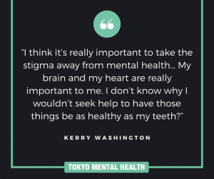 I think it’s really important to take the stigma away from mental health… My brain and my heart are really important to me. I don’t know why I wouldn’t seek help to have those things be as healthy as my teeth?